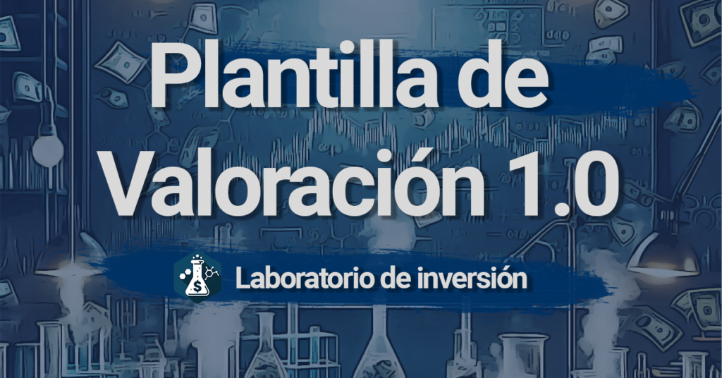 Plantilla de Valoración de Empresas 1.0 – Tutorial + Valoración GRATIS