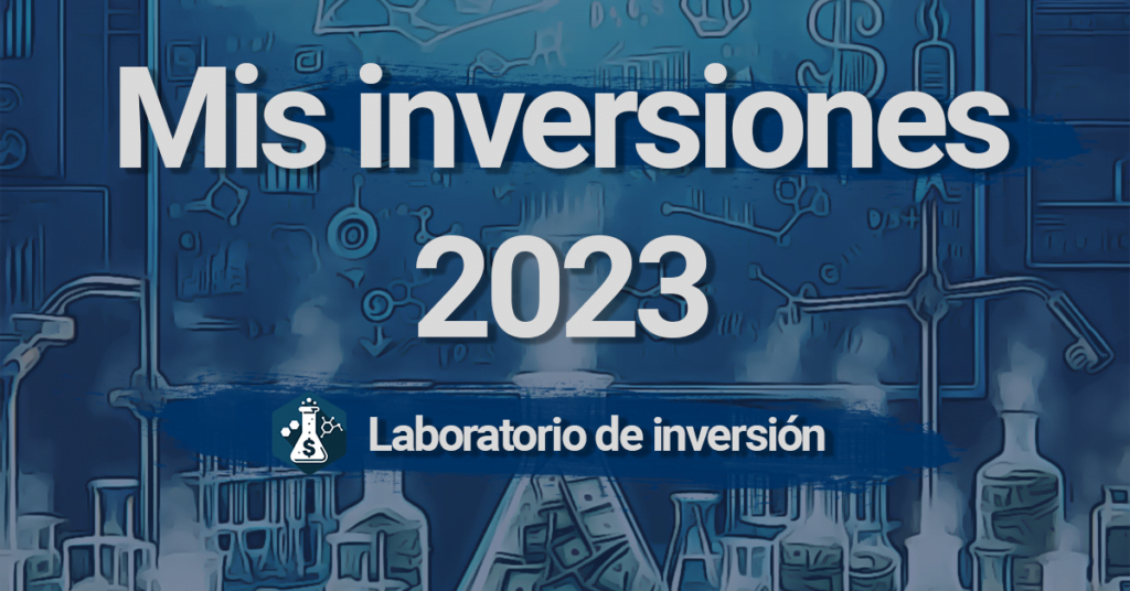 Resumen de mis inversiones 2023