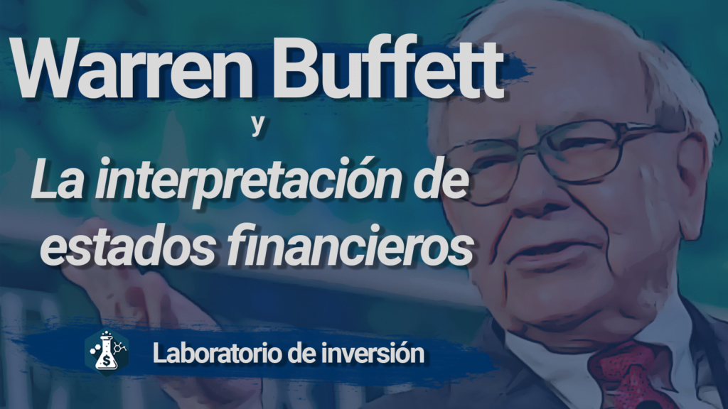 Warren Buffett y la interpretación de estados financieros