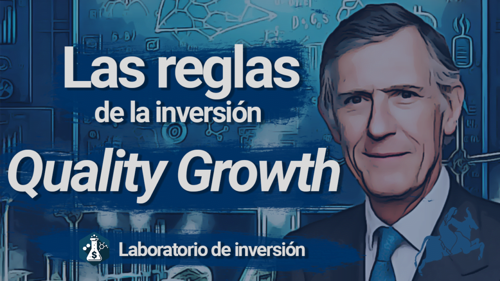 Las Reglas de Oro de la Inversión Quality Growth